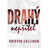 Drahý nepřítel - Kristen Callihan