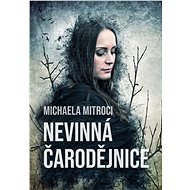 Nevinná čarodějnice - Michaela Mitroci