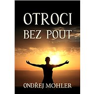 Otroci bez pout - Ondřej Mohler