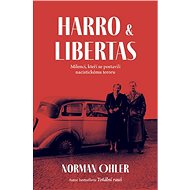 Harro a Libertas - Norman Ohler