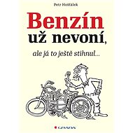 The gasoline doesn't smell anymore, but I still made it... - Petr Hošťálek