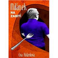 Milánek na zabití - Eva Hölzelová