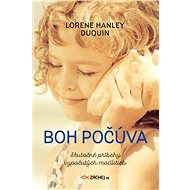Boh počúva - Lorene Hanley Duquin