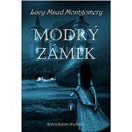 Modrý zámek - Lucy Maud Montgomery