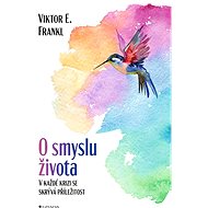 On the meaning of life - Viktor Emil Frankl