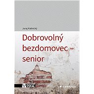 Voluntary homeless - senior - Juraj Kalnický