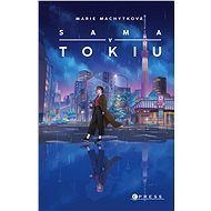 Sama v Tokiu - Marie Machytková