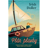 Plán plavby - Trish Doller