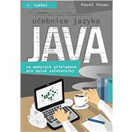 Učebnice jazyka Java na webových příkladech pro úplné začátečníky - Pavel Ponec
