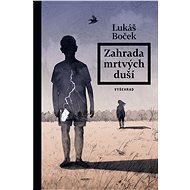 Zahrada mrtvých duší - Lukáš Boček