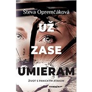 Už zase umieram - Števa Opremčáková