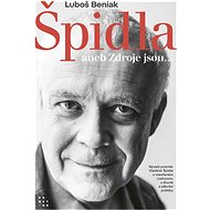 Špidla aneb Zdroje jsou… - Luboš Beniak