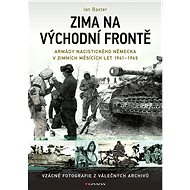 Winter on the Eastern Front - Ian Baxter