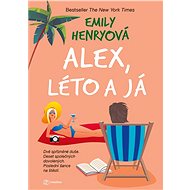 Alex, summer and me - Emily Henryová