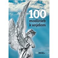 100 modlitieb k anjelom - Natale Benazzi (ed).