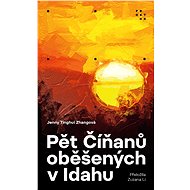 Pět Číňanů oběšených v Idahu - Jenny Tinghui Zhangová