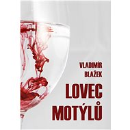 Lovec motýlů - Vladimír Blažek
