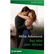 Bez tebe jsem ztracen - Millie Adams
