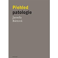 Overview of pathology - Jarmila Bártová