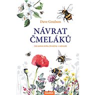 Return of the bumblebees - Dave Goulson