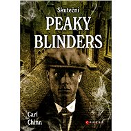 Skuteční Peaky Blinders - Carl Chinn