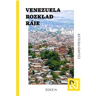Venezuela: Rozklad ráje - Eduard Freisler