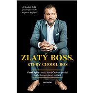 Zlatý boss, který chodil bos - Jan Műller