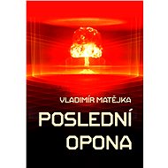 Poslední opona - Vladimír Matějka