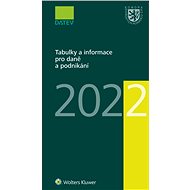 Tabulky a informace pro daně a podnikání 2022 - autorů kolektiv