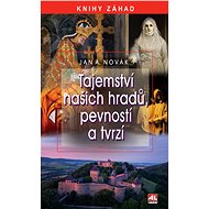 Tajemství našich hradů, zámků a tvrzí - MUDr. Jan A. Novák