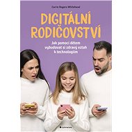 Digital Parenting - Carrie Rogers-Whitehead