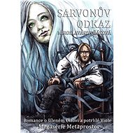 Sarvonův odkaz - Miroslava Dvořáková