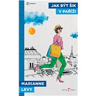 How to be chic in Paris - Marianne Levy