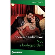 Noc s bodyguardem - Sharon Kendricková