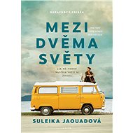 Mezi dvěma světy - Suleika Jaouad