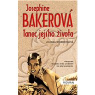 Josephine Baker - The Dance of Her Life - Juliana Weinberg