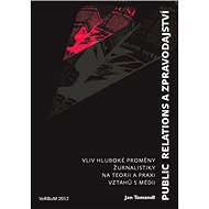 Public relations a zpravodajství - Jan Tomandl