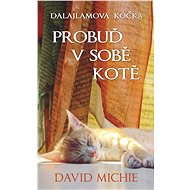 Dalajlamova kočka - Probuď v sobě kotě - David Michie