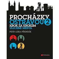 Procházky Ostravou 2 - Petr Lexa Přendík