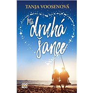 Má druhá šance - Tanja Voosenová