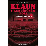 Klaun v kukuřičném poli - Adam Cesare