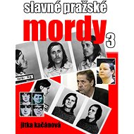 Slavné pražské mordy 3 - Jitka Kačánová