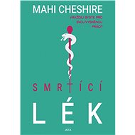 Smrtící lék - Mahi Cheshire