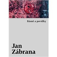 Básně a povídky - Jan Zábrana