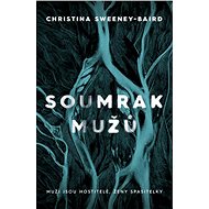 Soumrak mužů - Christina Sweeney-Baird