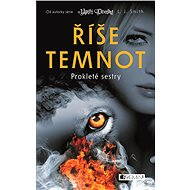 Říše temnot – Prokleté sestry - Lisa J. Smith