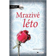 Mrazivé léto - Manuela Martini