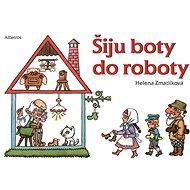 Šiju boty do roboty - Helena Zmatlíková