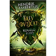 Krev dvojčat: Kouzlo elfů - Hendrik Lambertus