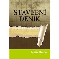 Stavební deník - Marie Brona